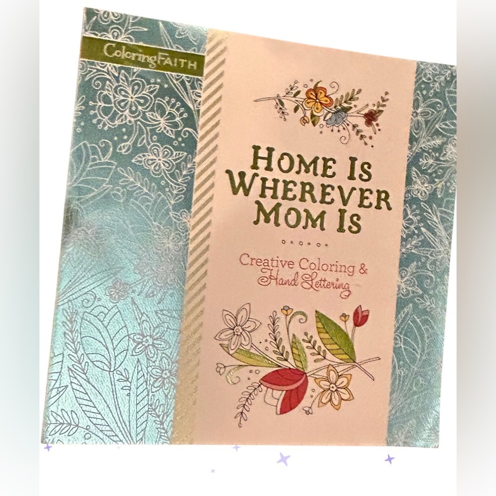 Home Is Wherever Mom Is, Coloring Faith Creative Coloring Book
